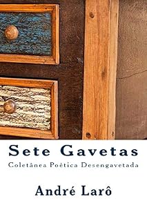 Livro Sete Gavetas: Coletânea Poética Desengavetada