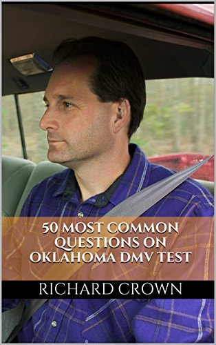 Download Pass Your Oklahoma DMV Test Guaranteed! 50 Real Test Questions! Oklahoma DMV Practice Test Questions