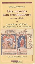Des moines aux troubadours, IXe-XIIIe siècle