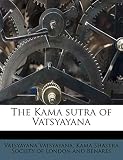 The Kama sutra of Vatsyayana