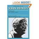The Later Works of John Dewey, Volume 12, 1925 - 1953: 1938, Logic: The Theory of Inquiry (Collected Works of John Dewey)
