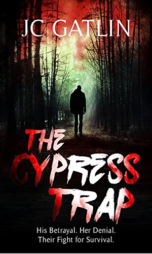 The Cypress Trap: A Florida Suspense Thriller by [Gatlin, JC]