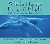 Whale Hearts and Dragon Flight: Gifts from the Guardians of Gaia by