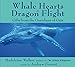 Whale Hearts and Dragon Flight: Gifts from the Guardians of Gaia by