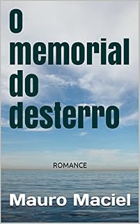 Livro O memorial do desterro: ROMANCE