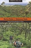 Native Paths to Volunteer Trails: Hiking and Trail Building on Oahu by 