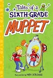 Tales of a Sixth-Grade Muppet