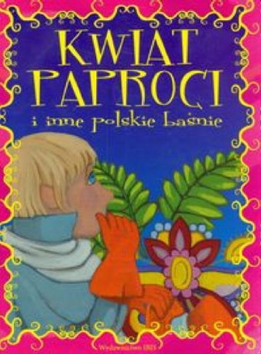 Kwiat paproci i inne polskie basnie (Polska wersja jezykowa)