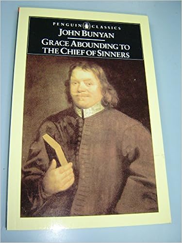 John Bunyan Grace Abounding To The Chief Of Sinners John Bunyan 8593838925918 Amazon Com Books