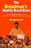 The Breadman's Healthy Bread Book by