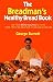 The Breadman's Healthy Bread Book by
