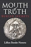 Mouth of Truth: Buried Secrets (Essential Prose Book 157) by Lillian Boraks-Nemetz