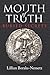 Mouth of Truth: Buried Secrets (Essential Prose Book 157) by Lillian Boraks-Nemetz