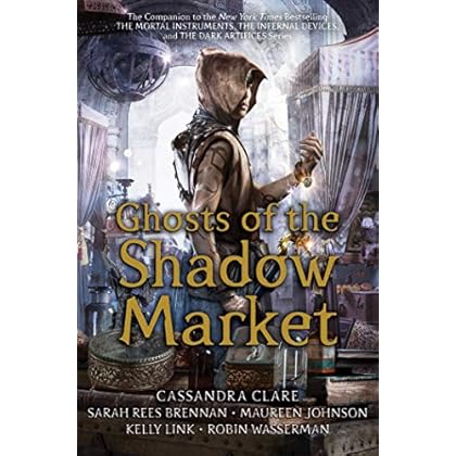 Ghosts of the Shadow Market Ghosts of the Shadow Market