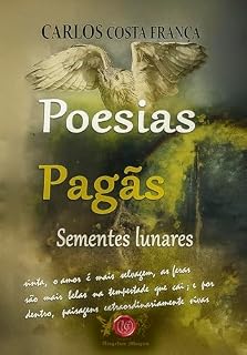 Livro POESIAS PAGÃS: SEMENTES LUNARES