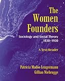 The Women Founders: Sociology and Social Theory 1830-1930
