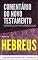 Livro Hebreus (Comentários do Novo Testamento Versículo por Versiculo)