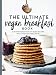 The Ultimate Vegan Breakfast Book: 80 Mouthwatering Plant-Based Recipes You'll Want to Wake Up For by Nadine Horn, Jörg Mayer