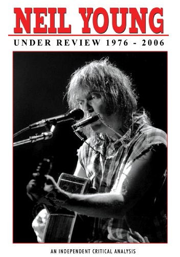 Young, Neil - Under Review: 1976-2006
