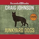 Junkyard Dogs: A Walt Longmire Mystery by
