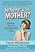 Where's the Mother?: Stories from a Transgender Dad primary