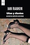 Uñas y dientes (Inspector Rebus) (Spanish Edition)
