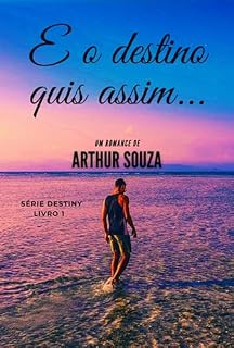 Livro E O Destino Quis Assim...