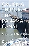 CRUISING THROUGH THE PANAMA CANAL: Revised for 2016 - 2017 (Traveler's Companion Series Two)