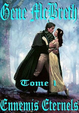 Amazon Com Ennemis Eternels Tome 1 Roman Fantastique Historique French Edition Ebook Gene