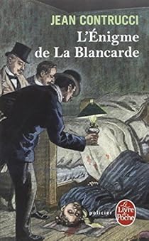L Enigme De La Blancarde Jean Contrucci Babelio