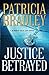 Justice Betrayed (Memphis Cold Case) by Patricia Bradley