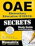 OAE Elementary Education (018/019) Secrets Study Guide: OAE Test Review for the Ohio Assessments for Educators