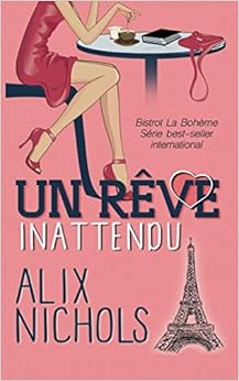 Un rêve inattendu, by Alix Nichols