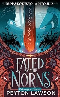 Livro Fadado pelas Nornas: Um romance de fantasia com almas gêmeas da mitologia nórdica (Runas do Desejo Livro 1)