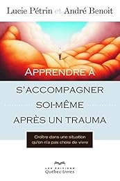 Apprendre à s'accompagner soi-même après un trauma