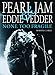 PEARL JAM AND EDDIE VEDDER: None Too Fragile