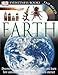 DK Eyewitness Books: Earth: Discover the Secrets of Life on Our Planet and Learn How Animals, Plants, and Our Environment Interact