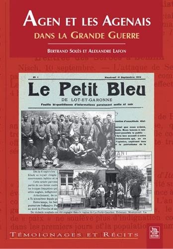 Agen et les Agenais dans la Grande guerre