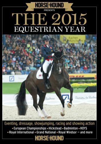The 2015 Equestrian Year: Horse & Hound presents