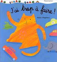 J'ai trop à faire !