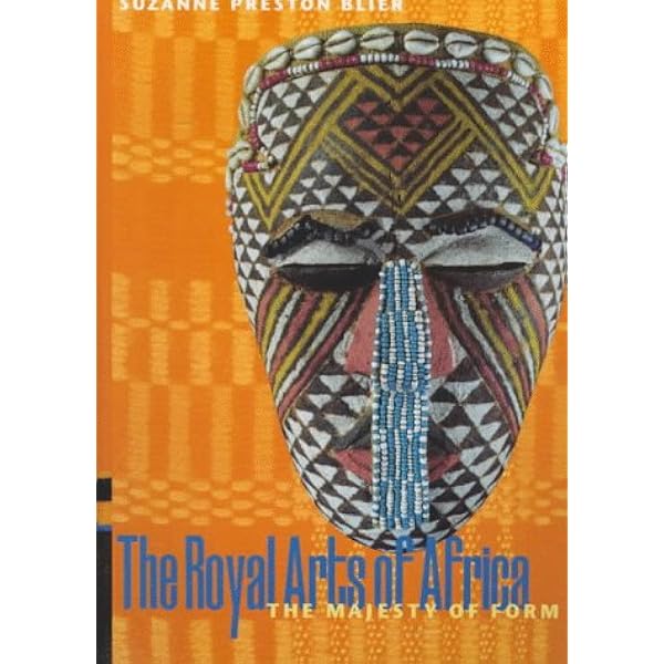 Africa: The Art of a Continent : 100 Works of Power and Beauty