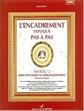 L'encadrement expliqué pas à pas, niveau 2 by