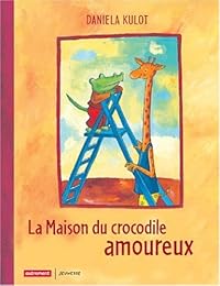 La  maison du crocodile amoureux