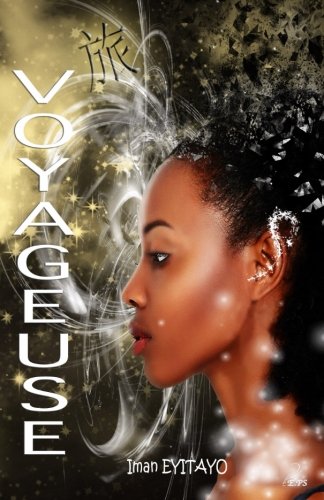 Voyageuse, tome 1 (Volume 1) (French Edition) by Iman Eyitayo