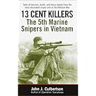 13 Cent Killers: The 5th Marine Snipers in Vietnam
