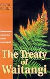 Front cover for the book Truth or treaty?: Commonsense questions about the Treaty of Waitangi by David K Round