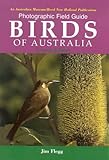 Front cover for the book Photographic Field Guide: Birds of Australia (Photographic Field Guide) by Jim Flegg