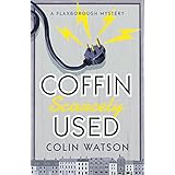 Coffin, Scarcely Used (A Flaxborough Mystery Book 1)