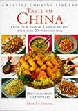 Taste of China: Over 75 Authentic Chinese Recipes With over 300 Photographs (Creative Cooking Librar by 