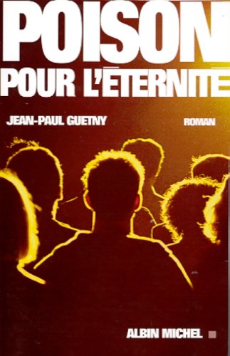Poison pour l'éternité: roman